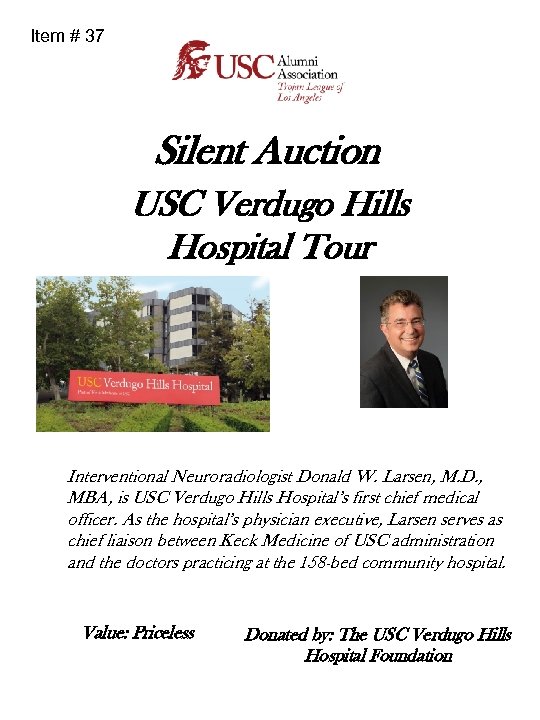 Item # 37 Silent Auction USC Verdugo Hills Hospital Tour Interventional Neuroradiologist Donald W.