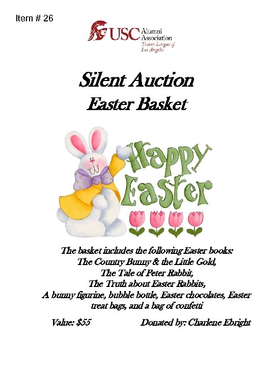 Item # 26 Silent Auction Easter Basket The basket includes the following Easter books: