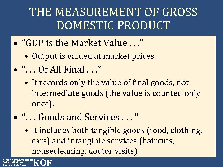 THE MEASUREMENT OF GROSS DOMESTIC PRODUCT • “GDP is the Market Value. . .
