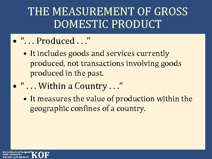 THE MEASUREMENT OF GROSS DOMESTIC PRODUCT • “. . . Produced. . . ”