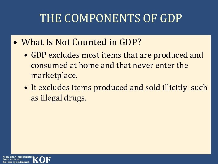 THE COMPONENTS OF GDP • What Is Not Counted in GDP? • GDP excludes