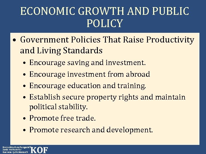 ECONOMIC GROWTH AND PUBLIC POLICY • Government Policies That Raise Productivity and Living Standards