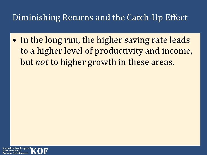 Diminishing Returns and the Catch-Up Effect • In the long run, the higher saving