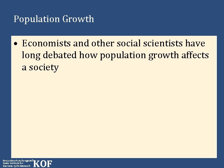 Population Growth • Economists and other social scientists have long debated how population growth