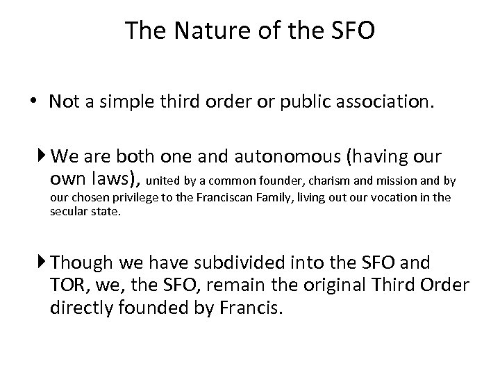 The Nature of the SFO • Not a simple third order or public association.