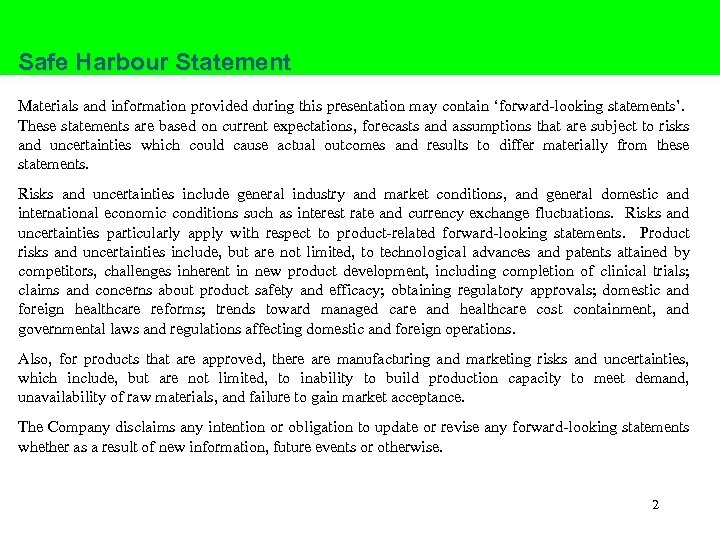 Safe Harbour Statement Materials and information provided during this presentation may contain ‘forward-looking statements’.