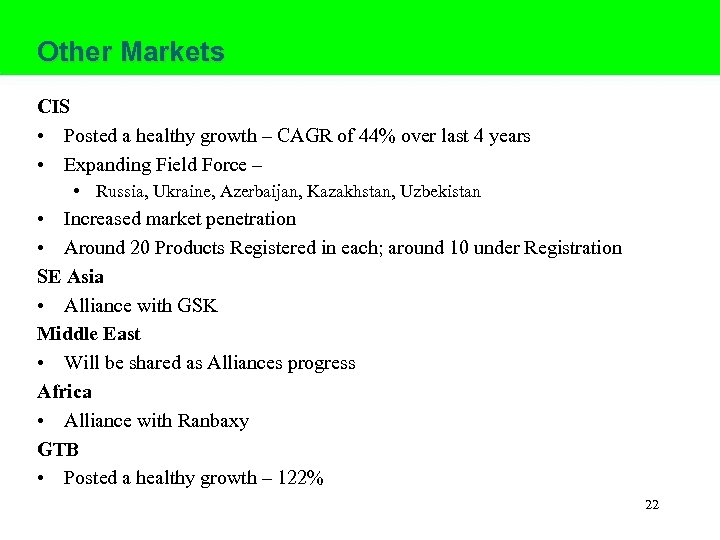 Other Markets CIS • Posted a healthy growth – CAGR of 44% over last
