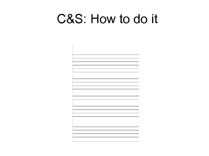 C&S: How to do it 