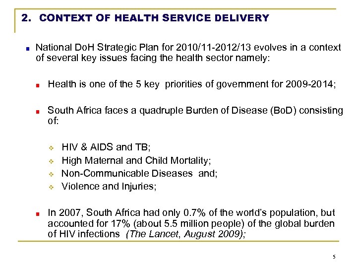 2. CONTEXT OF HEALTH SERVICE DELIVERY National Do. H Strategic Plan for 2010/11 -2012/13