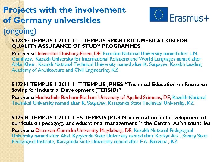 Projects with the involvement of Germany universities (ongoing) 517340 -TEMPUS-1 -2011 -1 -IT-TEMPUS-SMGR DOCUMENTATION