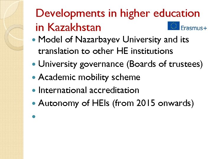Developments in higher education in Kazakhstan Model of Nazarbayev University and its translation to