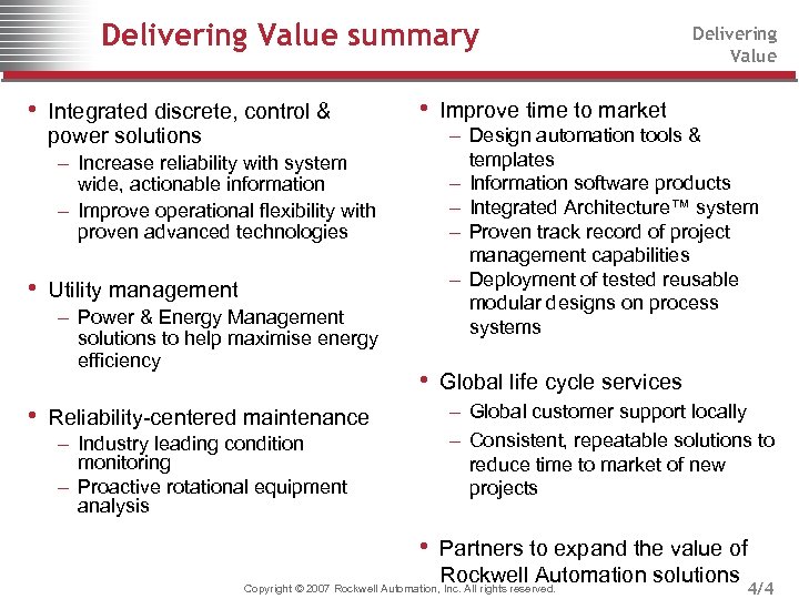 Delivering Value summary • Integrated discrete, control & power solutions – Increase reliability with