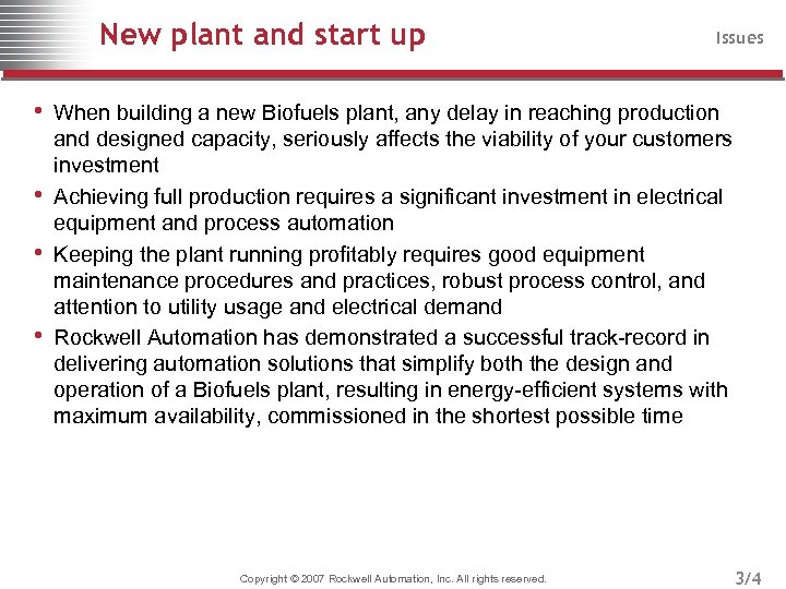 New plant and start up Issues • When building a new Biofuels plant, any