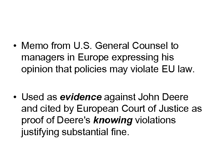  • Memo from U. S. General Counsel to managers in Europe expressing his