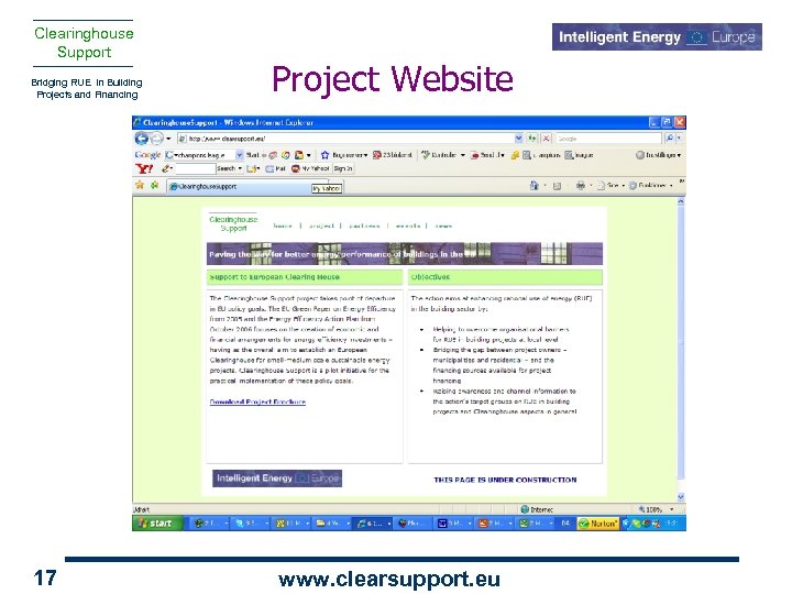 Clearinghouse Support Bridging RUE in Building Projects and Financing 17 Project Website www. clearsupport.