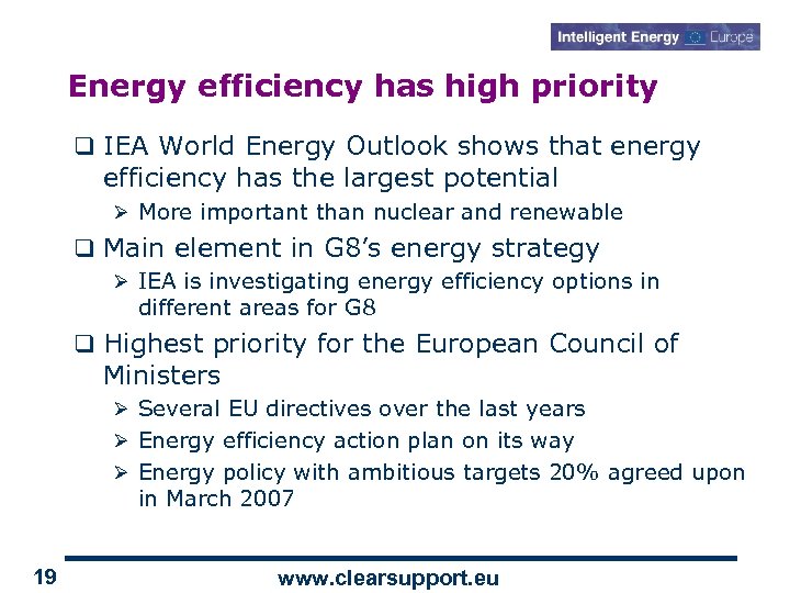 Energy efficiency has high priority q IEA World Energy Outlook shows that energy efficiency