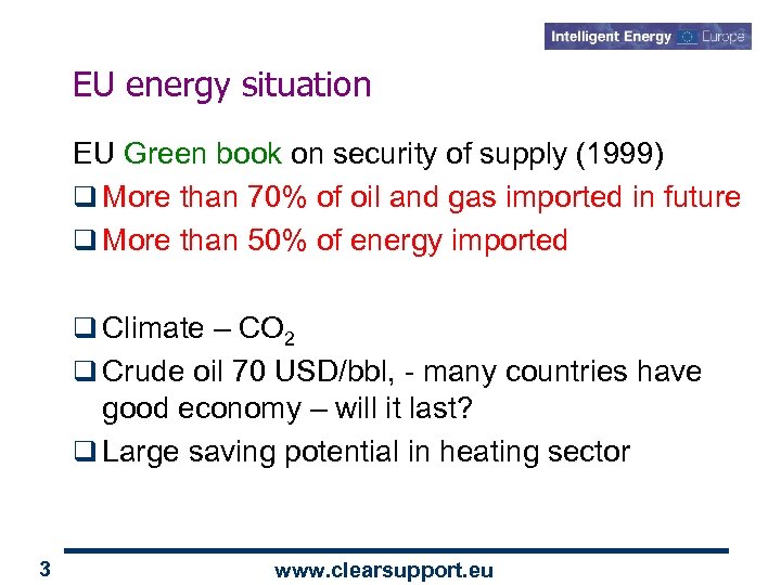 EU energy situation EU Green book on security of supply (1999) q More than