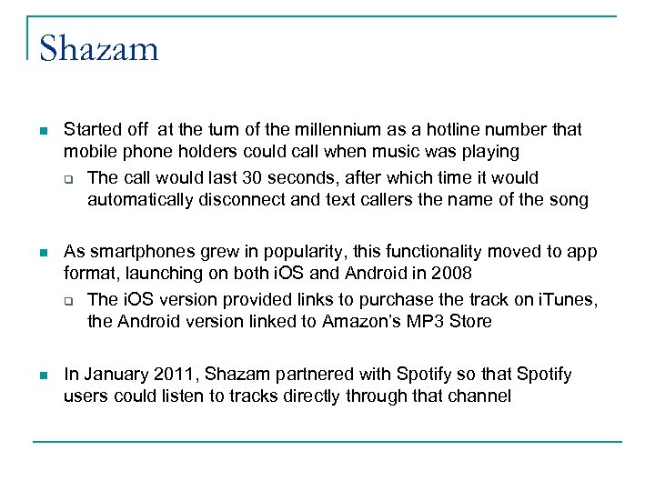 Shazam n Started off at the turn of the millennium as a hotline number