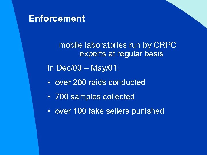 Enforcement mobile laboratories run by CRPC experts at regular basis In Dec/00 – May/01: