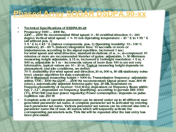 Phased Array SODAR DSDPA. 90 -xx • • • Technical Specifications of DSDPA. 90