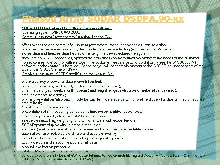 Phased Array SODAR DSDPA. 90 -xx • • • SODAR PC Control and Data
