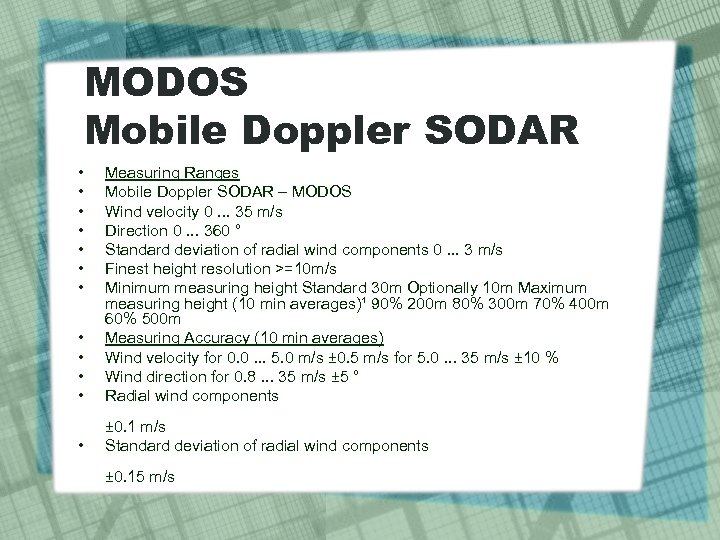 MODOS Mobile Doppler SODAR • • • Measuring Ranges Mobile Doppler SODAR – MODOS