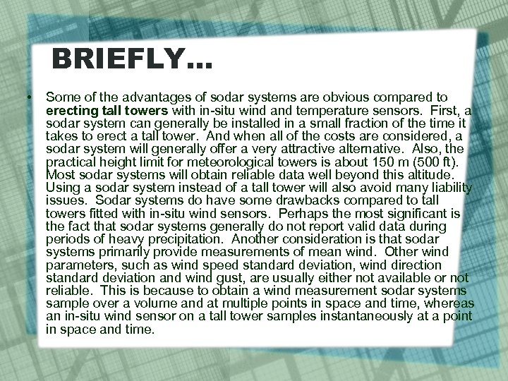 BRIEFLY… • Some of the advantages of sodar systems are obvious compared to erecting