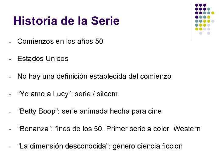 Historia de la Serie - Comienzos en los años 50 - Estados Unidos -