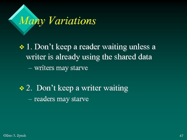 Many Variations v 1. Don’t keep a reader waiting unless a writer is already
