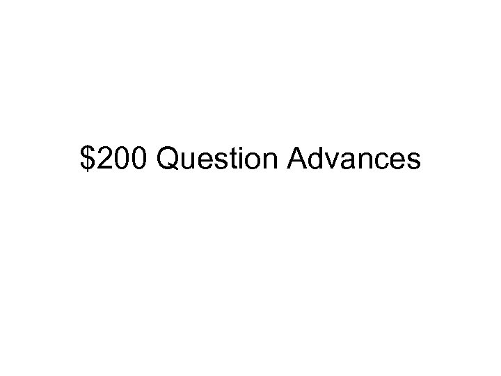$200 Question Advances 
