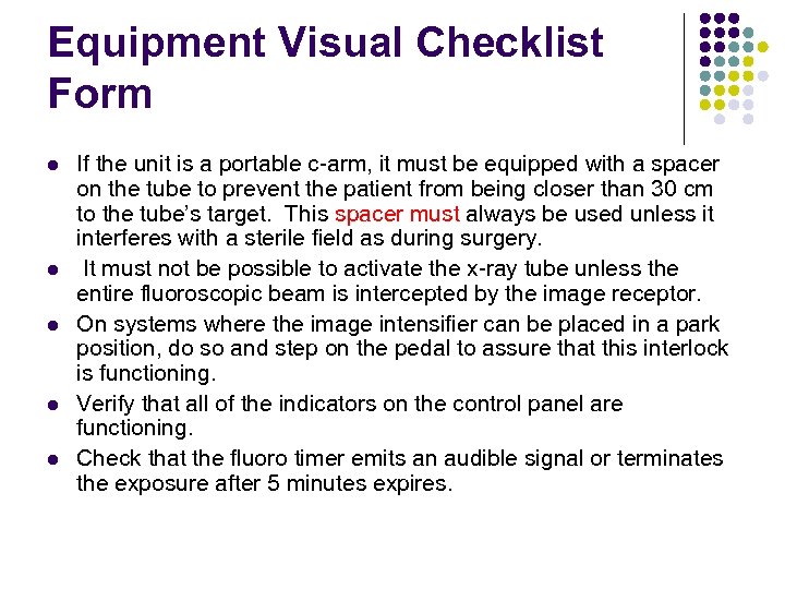 Equipment Visual Checklist Form l l l If the unit is a portable c-arm,