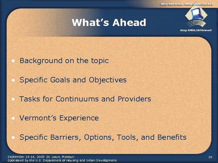 What’s Ahead • Background on the topic • Specific Goals and Objectives • Tasks