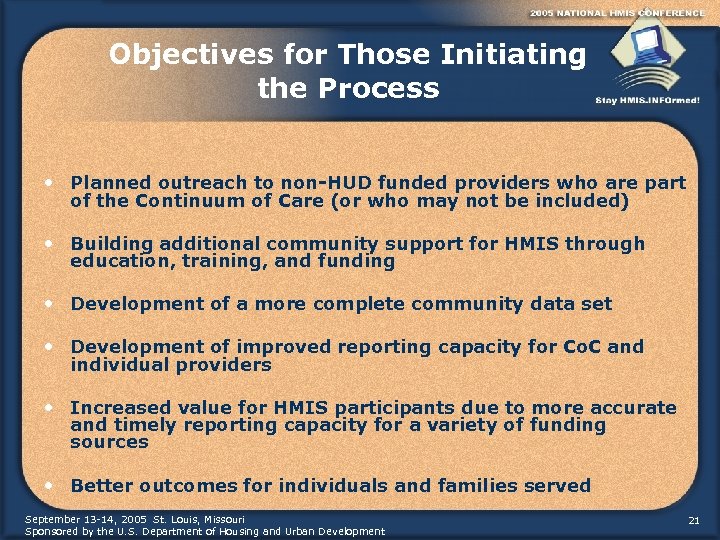 Objectives for Those Initiating the Process • Planned outreach to non-HUD funded providers who