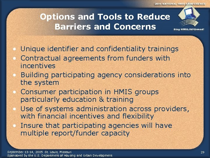 Options and Tools to Reduce Barriers and Concerns • Unique identifier and confidentiality trainings