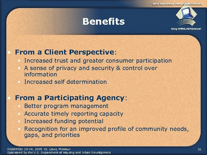 Benefits • From a Client Perspective: • Increased trust and greater consumer participation •
