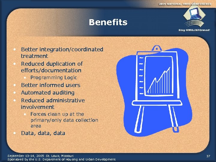 Benefits • Better integration/coordinated treatment • Reduced duplication of efforts/documentation • Programming Logic •