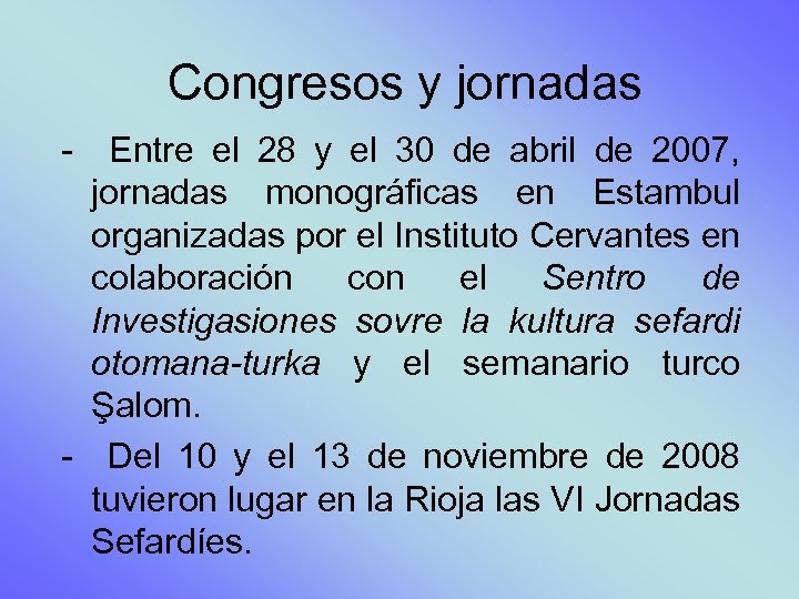 Congresos y jornadas - Entre el 28 y el 30 de abril de 2007,