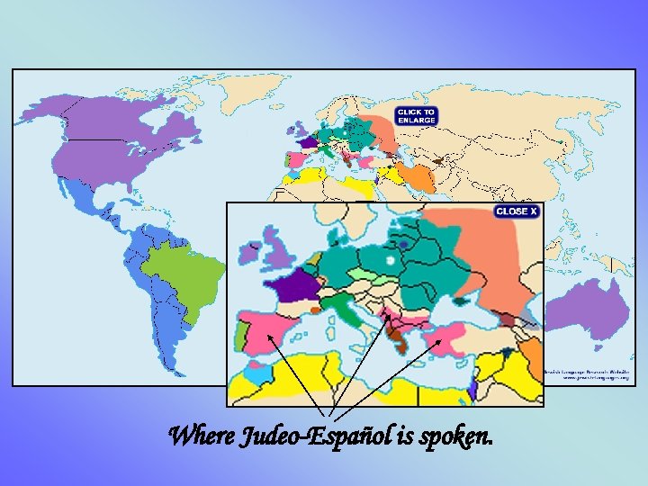 Where Judeo-Español is spoken. 