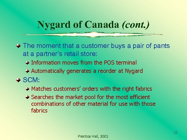 Nygard of Canada (cont. ) The moment that a customer buys a pair of