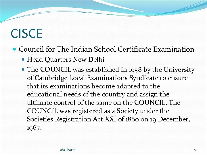 CISCE Council for The Indian School Certificate Examination Head Quarters New Delhi The COUNCIL