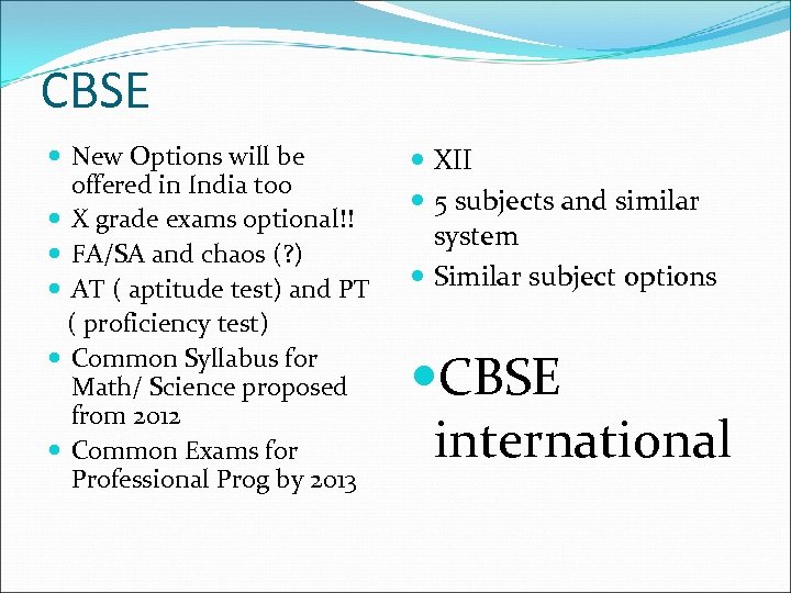CBSE New Options will be offered in India too X grade exams optional!! FA/SA