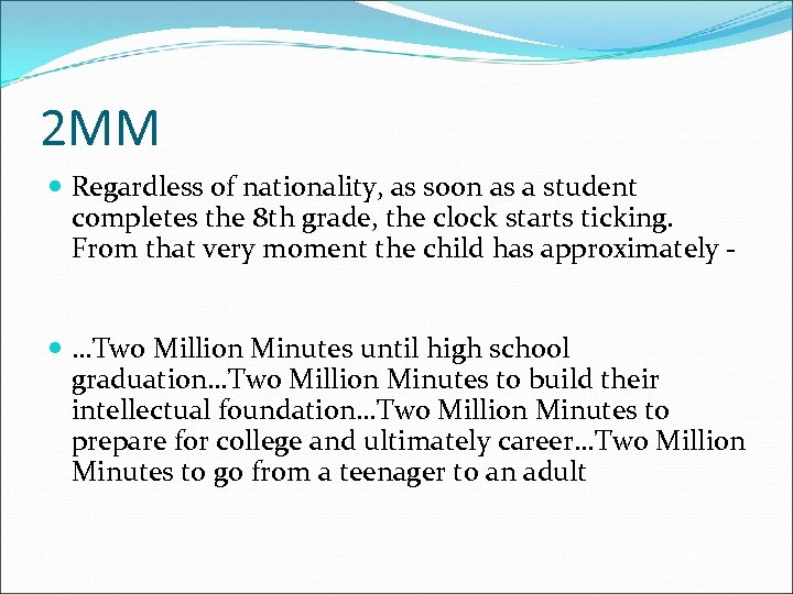 2 MM Regardless of nationality, as soon as a student completes the 8 th