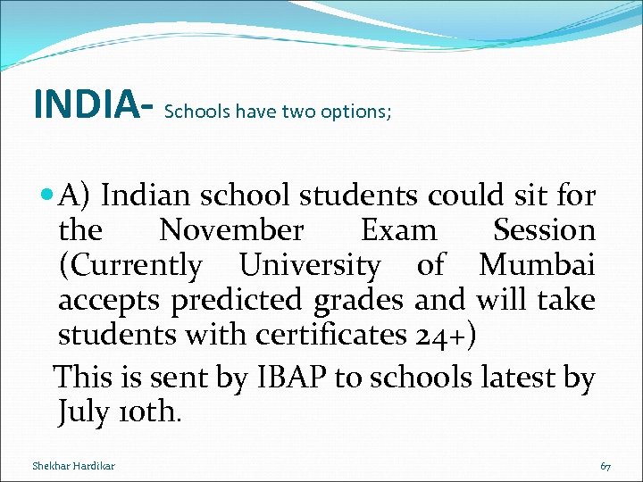 INDIA- Schools have two options; A) Indian school students could sit for the November