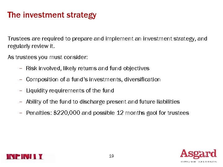 The investment strategy Trustees are required to prepare and implement an investment strategy, and