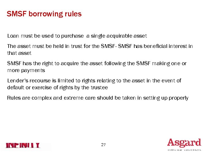 SMSF borrowing rules Loan must be used to purchase a single acquirable asset The