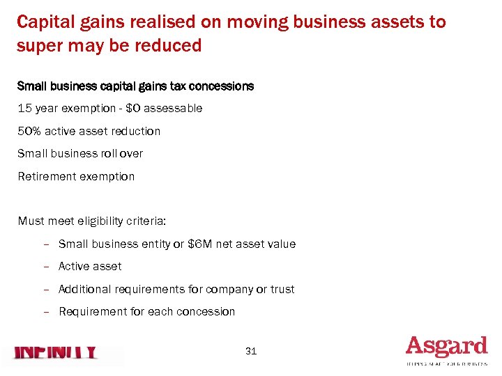 Capital gains realised on moving business assets to super may be reduced Small business