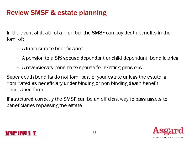 Review SMSF & estate planning In the event of death of a member the