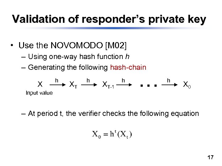 Validation of responder’s private key • Use the NOVOMODO [M 02] – Using one-way