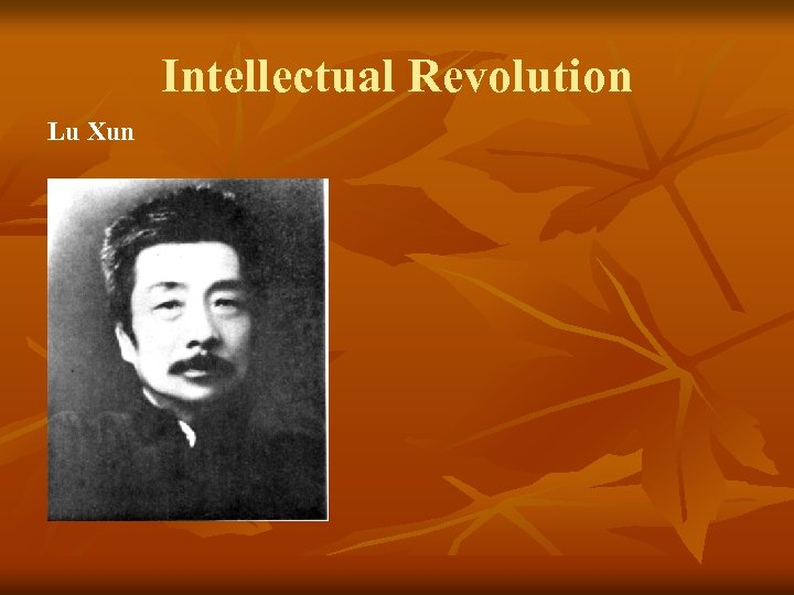 Intellectual Revolution Lu Xun 