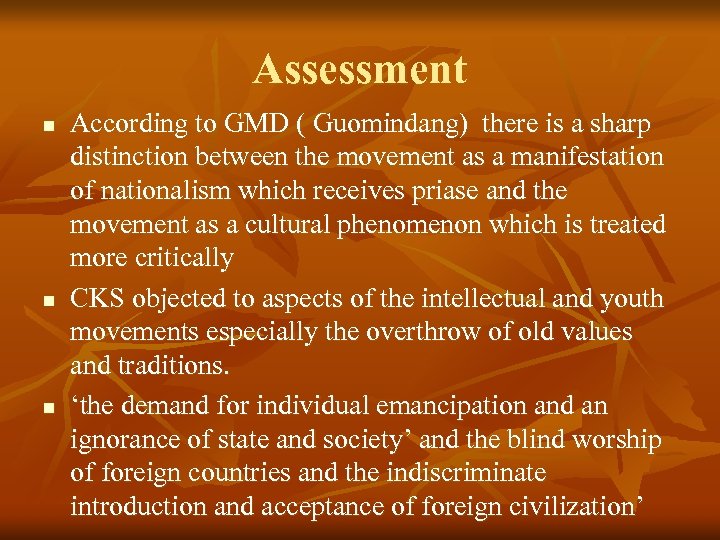 Assessment n n n According to GMD ( Guomindang) there is a sharp distinction